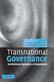 Transnational Governance: Institutional Dynamics of Regulation